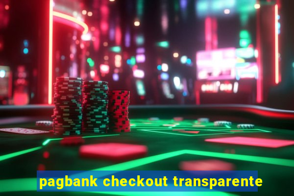 pagbank checkout transparente